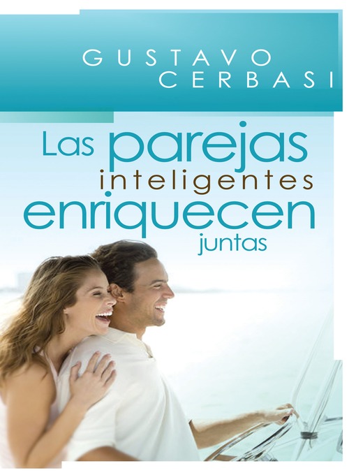 Title details for Las parejas inteligentes enriquecen juntas by Gustavo Cerbasi - Available